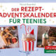 Der Rezept-Adventsklalender für Teenies